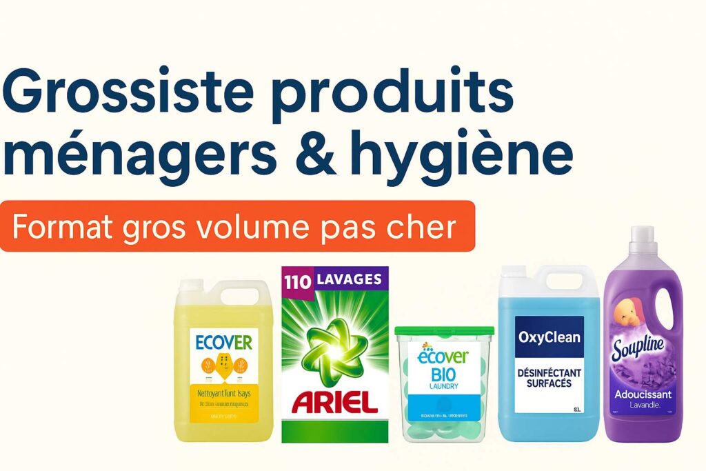 grossiste produit menagers a prix reduit